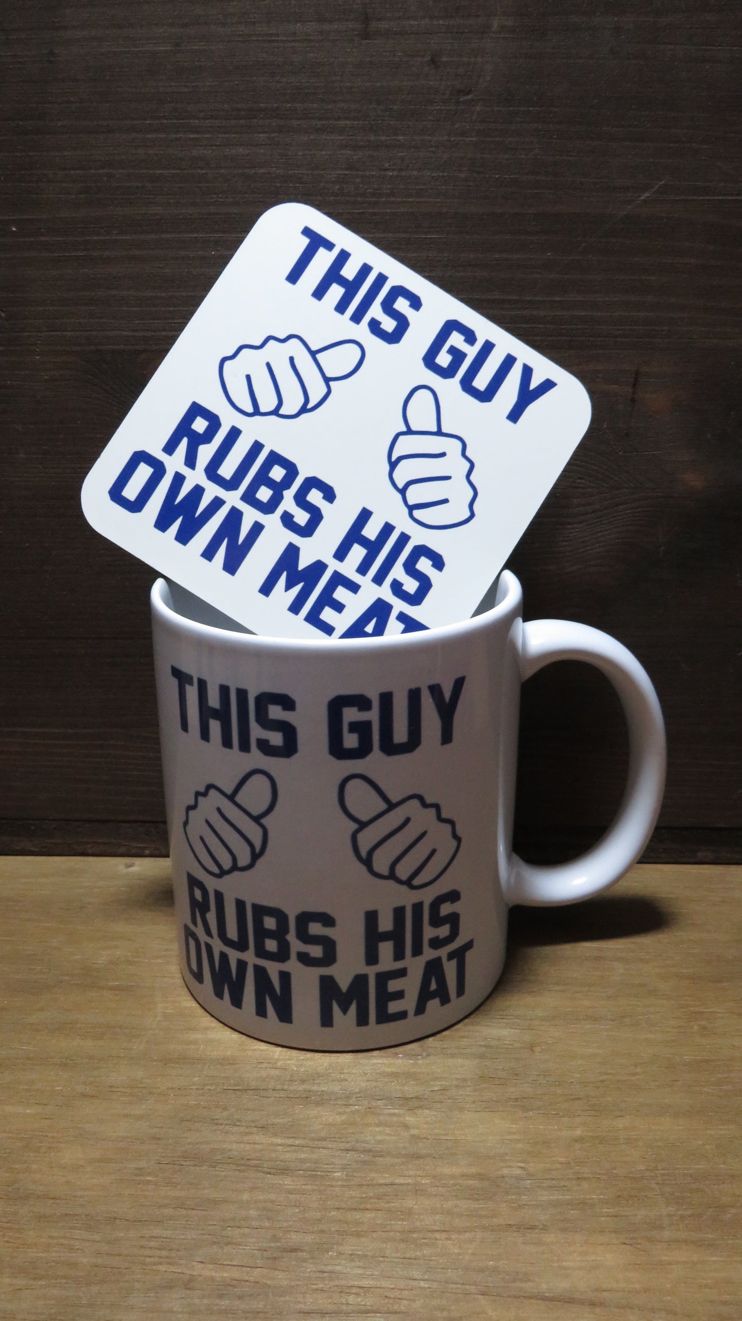 This guy rubs his own meat, Funny saying, mug and coaster set, coffee mug